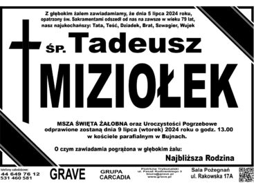 Śp. Tadeusz Miziołek</br> <span>9 lipiec 2024 r.