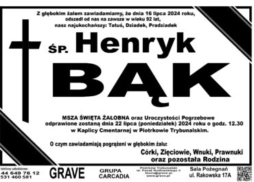 Śp. Henryk Bąk</br> <span>22 lipiec 2024 r.