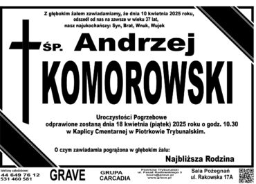 Śp. Andrzej Komorowski</br> <span> 18 kwietnia 2025 r.