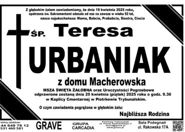 Śp. Teresa Urbaniak</br> <span> 25 kwietnia 2025