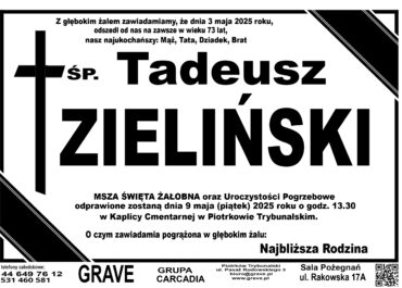 Śp. Tadeusz Zieliński</br> <span>9 maj 2025