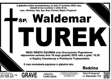 Śp. Waldemar Turek</br> <span>16 maj 2025