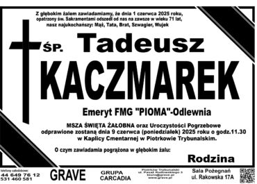 ŚP. Tadeusz Kaczmarek</br> <span>9 czerwiec 2025
