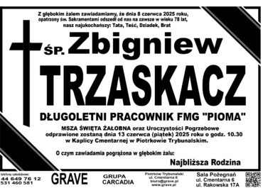 ŚP. Zbigniew Trzaskacz</br> <span>13 czerwiec 2025