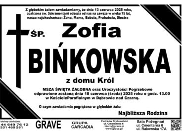 ŚP. Zofia Bińkowska</br> <span>18 czerwiec 2025