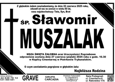 ŚP. Sławomir Muszalak</br> <span>27 czerwiec 2025