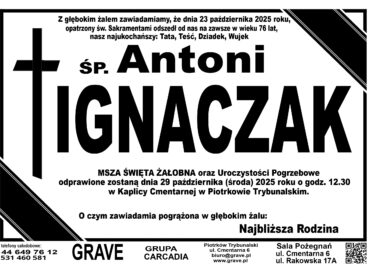 ŚP. Antoni Ignaczak </br> <span>29 październik 2025r.