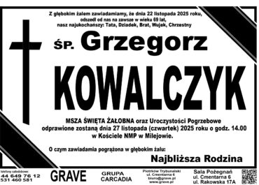 ŚP. Grzegorz Kowalczyk</br> <span>27 listopada 2025r.