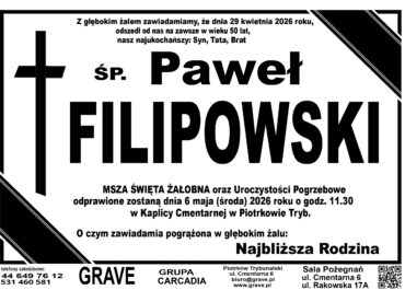 Ś.P. Paweł Filipowski<br> <span>6 maja 2026 r.