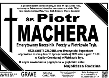 Śp. Piotr Machera<br> <span>16 lipiec 2026r.